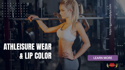 Athleisure Wear and Lip Color: Finding Your Perfect Match