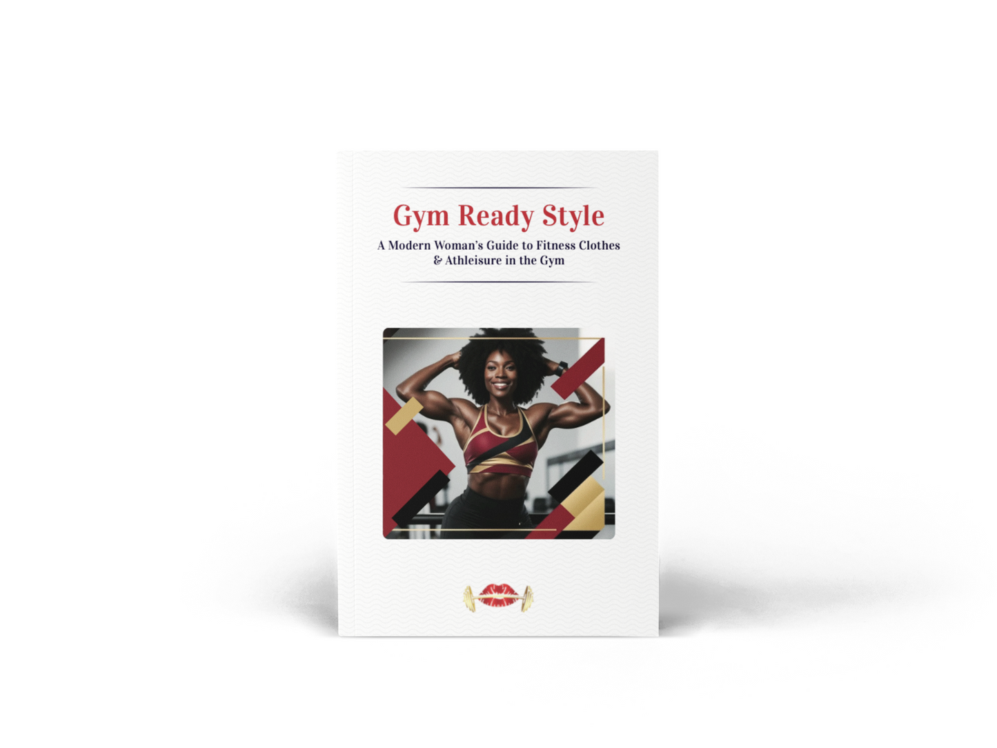 Gym Ready Style – A Modern Woman’s Guide to Fitness & Athleisure Confidence - Gymreadylips.com