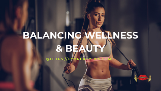 Balancing Wellness and Beauty: Tips for Active Women