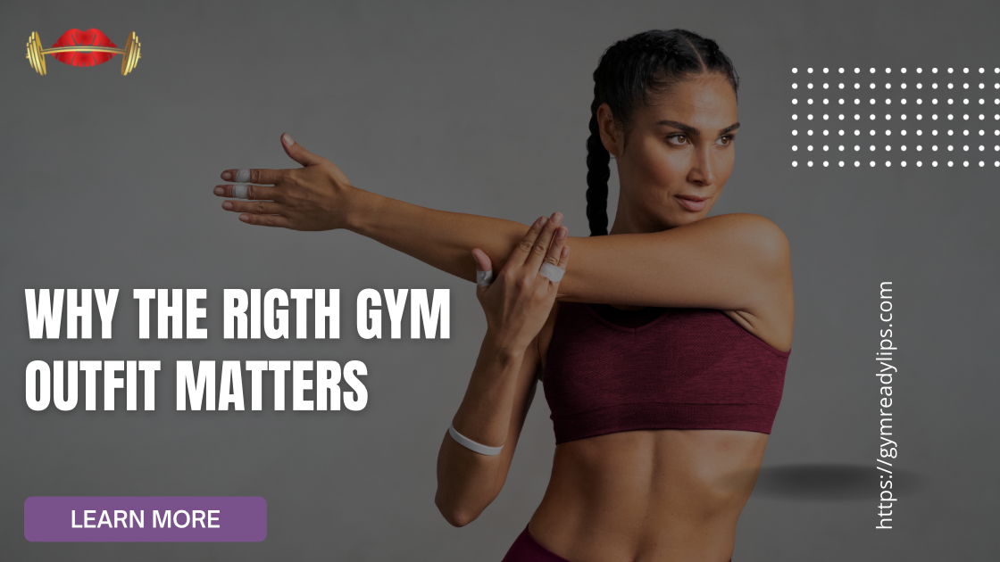 Why the Right Gym Outfit Matters: Boosting Confidence and Performance