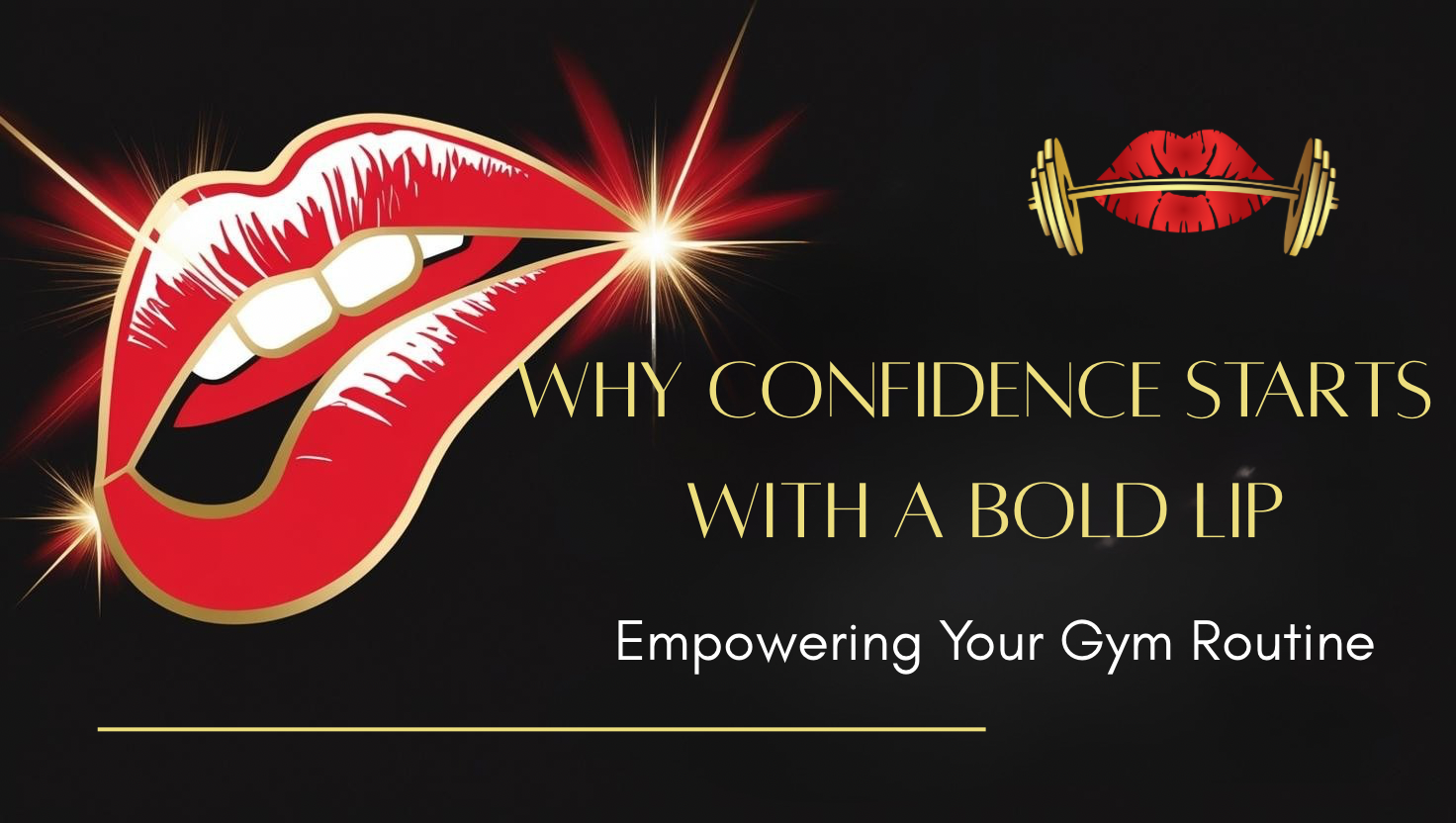 Why Confidence Starts with a Bold Lip: Empowering Your Gym Routine