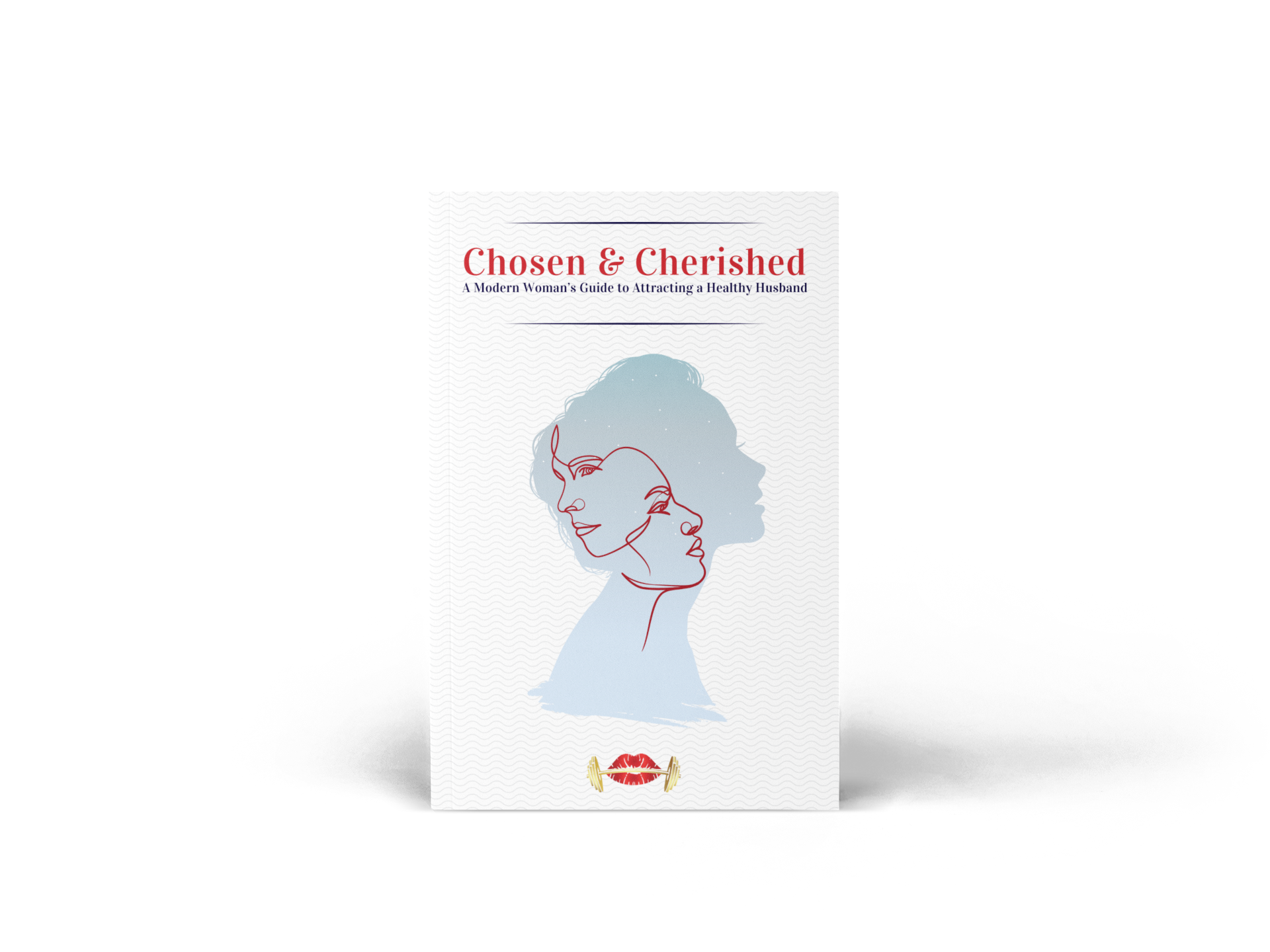 Chosen & Cherished – A Modern Woman’s Guide to Attracting a Healthy Husband