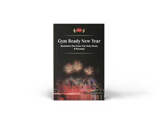 Gym Ready New Year Resolution - Gymreadylips.com